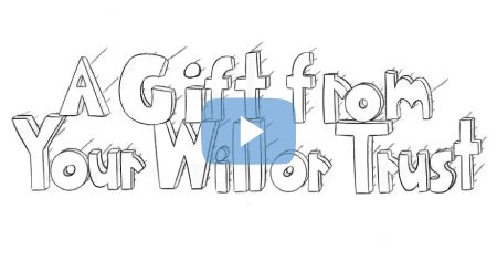 Video - A gift from your will or trust