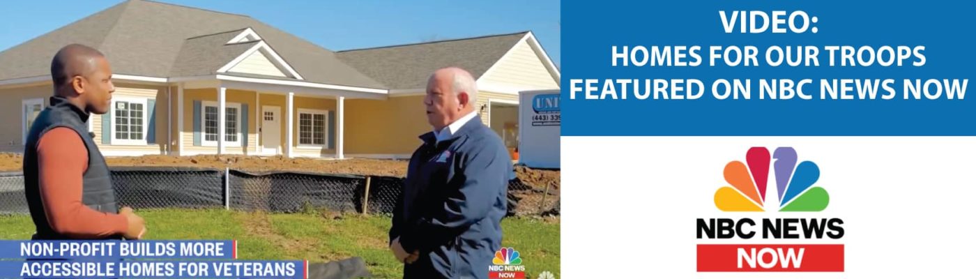 Homes For Our Troops Featured on NBC News Now